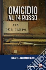 Omicidio al 14 rosso