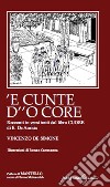 'E cunte d'o core. Racconti in versi tratti dal libro «Cuore» di E. De Amicis libro