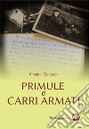 Primule e carri armati libro di Marcucci Amneris