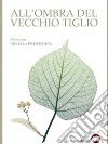 All'ombra del vecchio tiglio libro