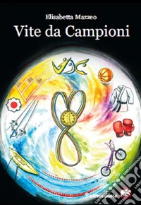 Vite da campioni