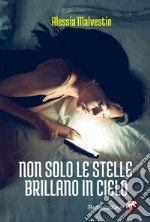 Non solo le stelle brillano in cielo libro