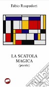 La scatola magica libro di Raspadori Fabio