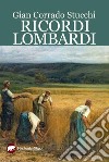 Ricordi lombardi libro di Stucchi Gian Corrado