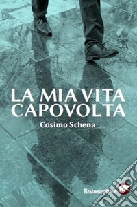 La mia vita capovolta
