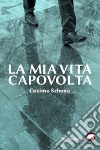 La mia vita capovolta libro