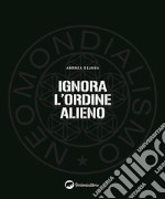 Ignora l'ordine alieno libro