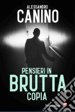 Pensieri in brutta copia libro