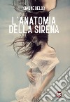L'anatomia della sirena libro di Delos Simone