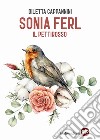 Sonia Ferl. Il pettirosso libro