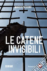 Le catene invisibili