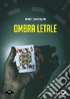 Ombra letale libro