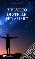 Rivestito di stelle per amare libro