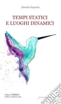 Tempi statici e luoghi dinamici