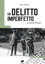 Un delitto imperfetto. Il delitto Pettine libro