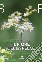 Il fiore della felce libro