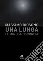 Una lunga luminosa oscurità