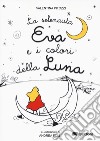 La selenauta Eva e i colori della luna libro