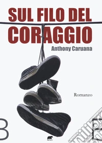 Sul filo del coraggio