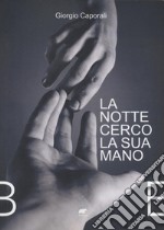 La notte cerco la sua mano