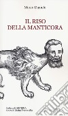 Il riso della manticora libro