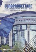 Europrogettare nel nuovo periodo 2021-2027