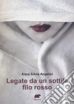 Legate da un sottile filo rosso