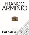 Paesaggi. Libro calendario poetico 2023 libro di Arminio Franco