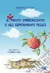 Il prato imbronciato e gli esperimenti felici libro