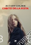 L'abito della festa libro