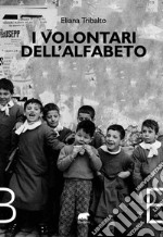 I volontari dell'alfabeto libro