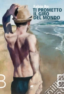 Ti prometto il giro del mondo