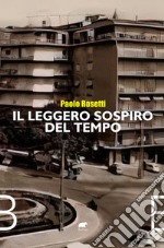 Il leggero sospiro del tempo