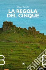 La regola del cinque libro