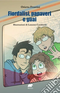 Fiordalisi, papaveri e guai libro
