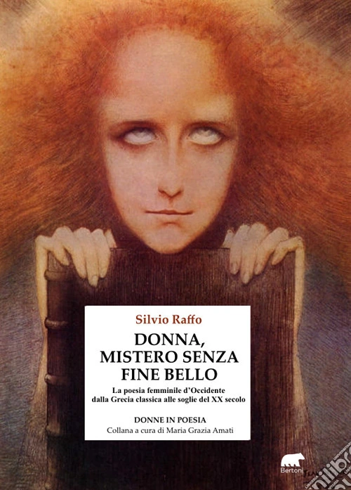 Donna, mistero senza fine bello. La poesia femminile d'Occidente dalla Grecia classica alle soglie del XX secolo