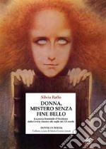 Donna, mistero senza fine bello. La poesia femminile d'Occidente dalla Grecia classica alle soglie del XX secolo libro