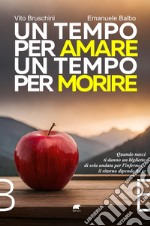 Un tempo per amare un tempo per morire libro