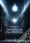 Operazione palingenesi libro di Soro Marcello