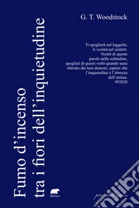 Fumo d'incenso tra i fiori dell'inquietudine libro