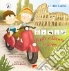 Giulia e Bianca a Roma. Edizione CAA libro