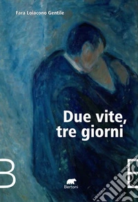 Due vite, tre giorni libro