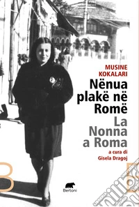 Nënua plakë në Romë. La nonna a Roma libro