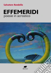 Effemeridi. Poesie in acrostico libro