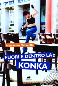 Fuori e dentro la konka libro