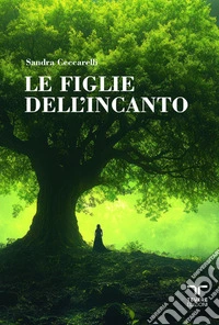 Le figlie dell'incanto