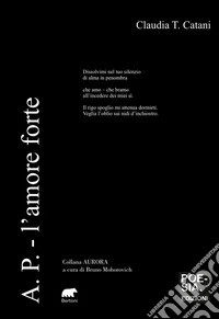Ancora prima. L'amore forte libro