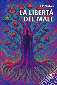 La libertà del male libro