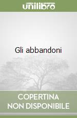 Gli abbandoni libro