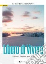 Libero di vivere libro